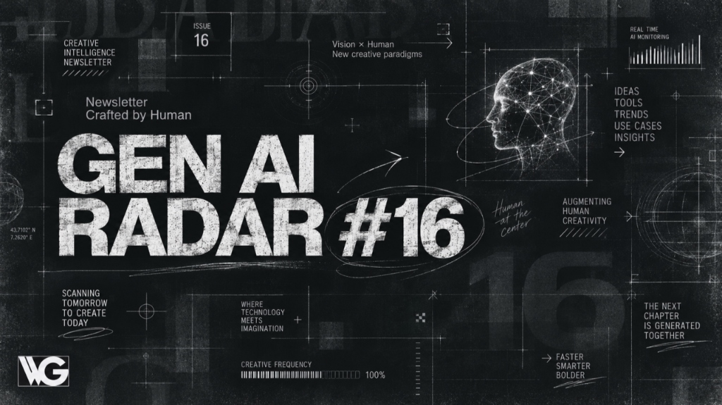 GEN AI RADAR #16 : Where Technology Meets Imagination